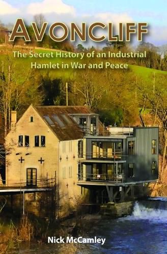 Cover image for AVONCLIFF: The Secret History of an IndustrialHamlet in War and Peace