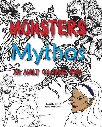 Cover image for Monsters and Mythos, An Adult Coloring Book