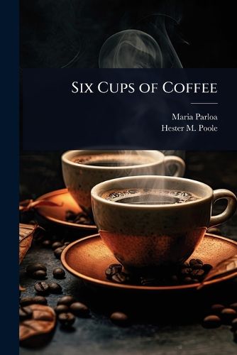Cover image for Six Cups of Coffee