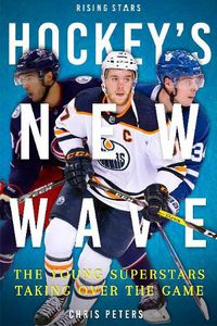 Cover image for Hockey's New Wave: The Young Superstars Taking Over the Game