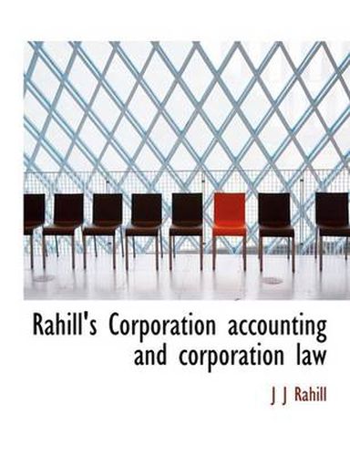 Cover image for Rahill's Corporation Accounting and Corporation Law