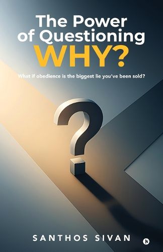 Cover image for The Power of Questioning WHY ?