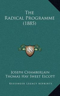 Cover image for The Radical Programme (1885)