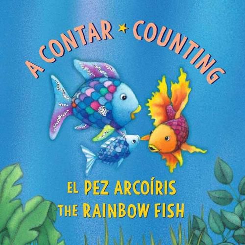 Cover image for El Pez Arcoiris: A contar / The Rainbow Fish: Counting: (Bilingual Edition)