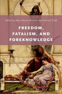 Cover image for Freedom, Fatalism, and Foreknowledge