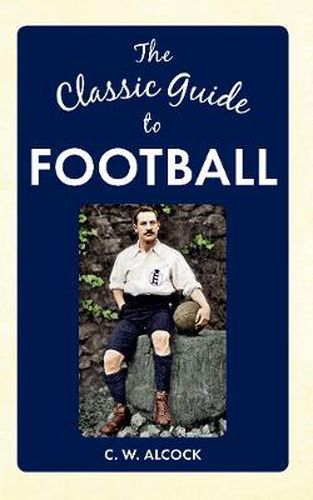 Cover image for The Classic Guide to Football