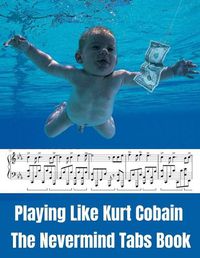 Cover image for Playing Like Kurt Cobain