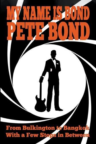 Cover image for My Name is Bond - Pete Bond