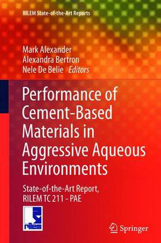 Cover image for Performance of Cement-Based Materials in Aggressive Aqueous Environments: State-of-the-Art Report, RILEM TC 211 - PAE