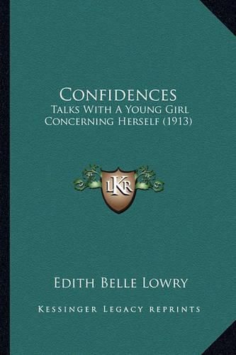 Confidences: Talks with a Young Girl Concerning Herself (1913)