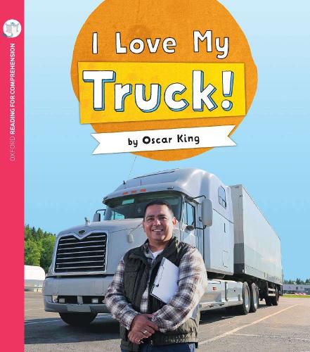 Cover image for I Love My Truck: Oxford Level 1+: Pack of 6