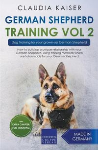 Cover image for German Shepherd Training Vol 2 - Dog Training for Your Grown-up German Shepherd