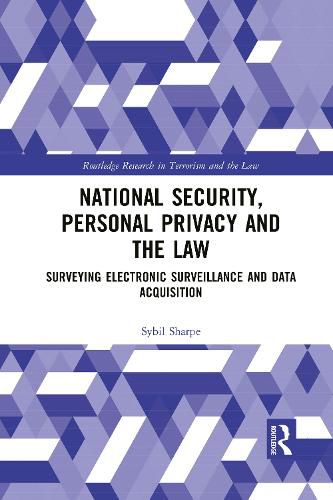 Cover image for National Security, Personal Privacy and the Law: Surveying Electronic Surveillance and Data Acquisition