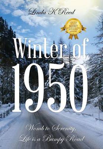 Cover image for Winter of 1950: Womb to Serenity, Life Is a Bumpy Road