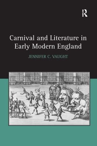 Cover image for Carnival and Literature in Early Modern England