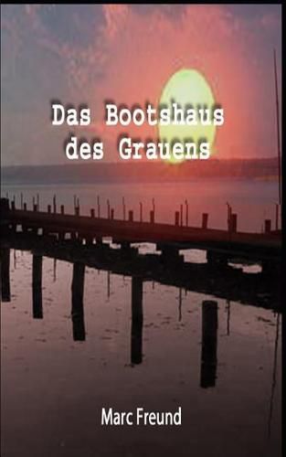 Cover image for Das Bootshaus des Grauens