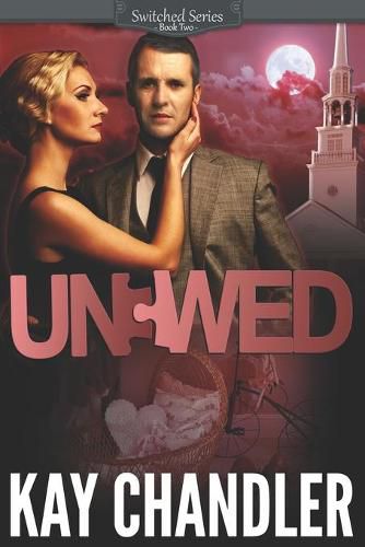 Cover image for Unwed: A Suspenseful Historical Romance: Southern Secrets