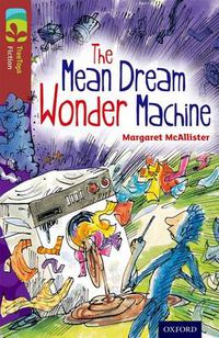 Cover image for Oxford Reading Tree TreeTops Fiction: Level 15 More Pack A: The Mean Dream Wonder Machine