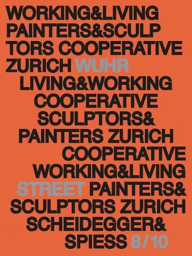 Cover image for Working and Living: History and Presence of Studio House Wuhrstrasse 8/10