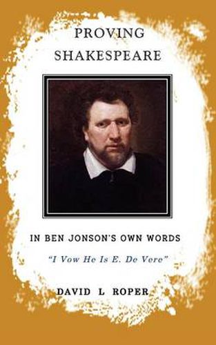 Cover image for Proving Shakespeare: In Ben Johnson's Own Words