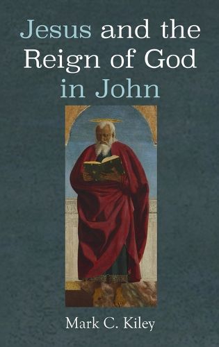 Cover image for Jesus and the Reign of God in John