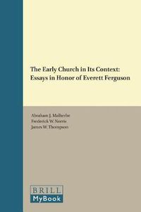 Cover image for The Early Church in Its Context: Essays in Honor of Everett Ferguson