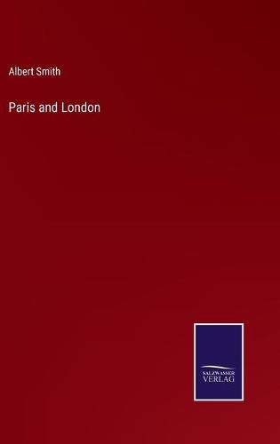 Paris and London