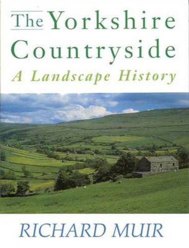 The Yorkshire Countryside: A Landscape History