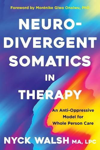 Cover image for Neurodivergent Somatics in Therapy