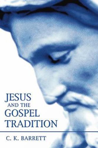 Cover image for Jesus and the Gospel Tradition