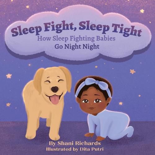 Sleep Fight, Sleep Tight: How Sleep Fighting Babies Go Night Night