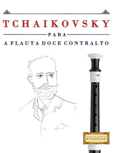 Cover image for Tchaikovsky para a Flauta Doce Contralto
