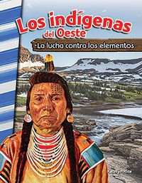 Cover image for Los indigenas del Oeste: La lucha contra los elementos (American Indians of the West: Battling the Elements)