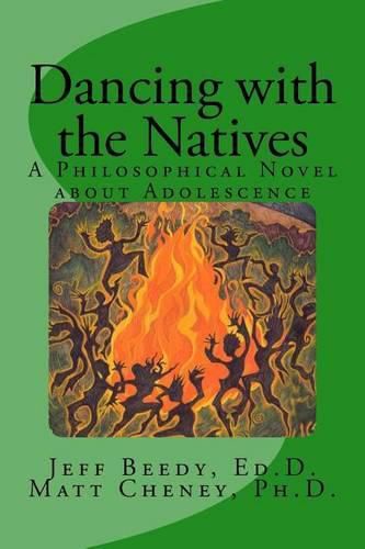 Cover image for Dancing with the Natives: A Philosophical Novel about Adolescence