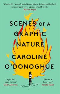 Cover image for Scenes of a Graphic Nature: 'A perfect page-turner ... I loved it' - Dolly Alderton