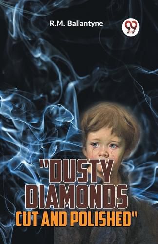Cover image for "Dusty Diamonds Cut and Polished"