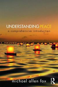 Cover image for Understanding Peace: A Comprehensive Introduction