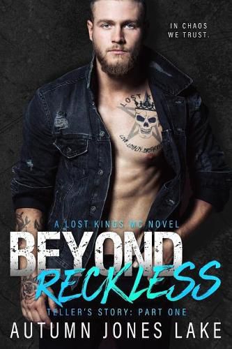 Cover image for Beyond Reckless: Teller's Story, Part One (Lost Kings MC #8)