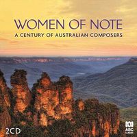 Cover image for Women of Note: A Century of Australian Composers