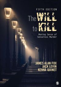 Cover image for The Will To Kill: Making Sense of Senseless Murder