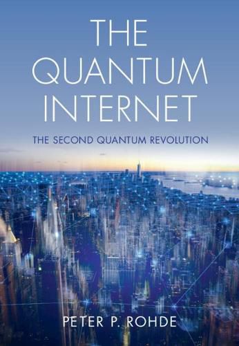 Cover image for The Quantum Internet: The Second Quantum Revolution