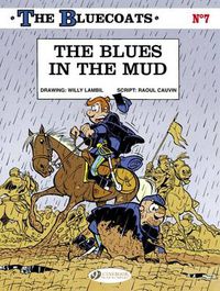 Cover image for Bluecoats Vol. 7: The Blues in the Mud