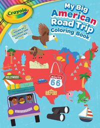 Cover image for Crayola My Big American Road Trip Coloring Book