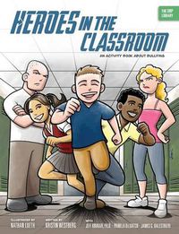 Cover image for Heroes in the Classroom: An Activity Book about Bullying