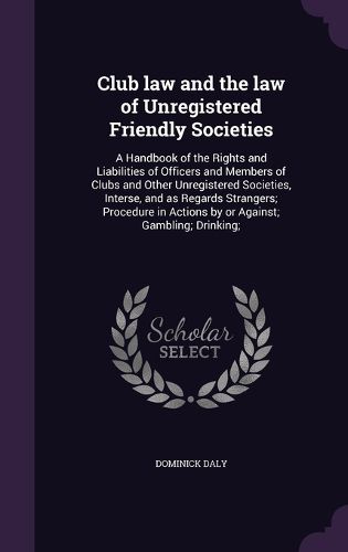 Cover image for Club law and the law of Unregistered Friendly Societies