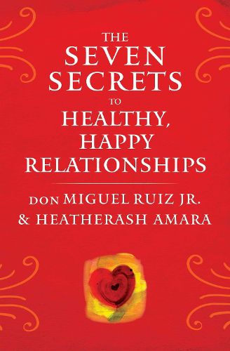 Cover image for The Seven Secrets to Healthy, Happy Relationships
