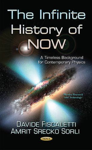 Cover image for Infinite History of NOW: A Timeless Background for Contemporary Physics