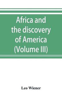 Cover image for Africa and the discovery of America (Volume III)