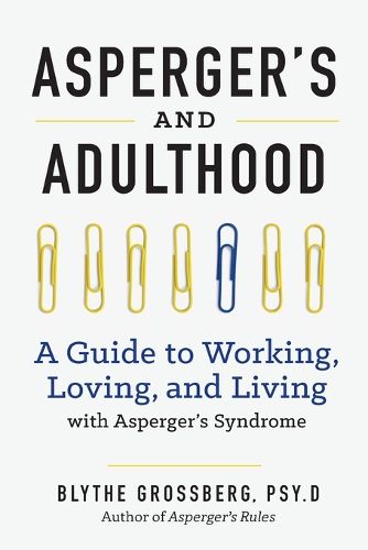 Cover image for Aspergers and Adulthood: A Guide to Working, Loving, and Living with Aspergers Syndrome