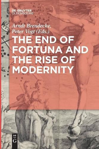 The End of Fortuna and the Rise of Modernity